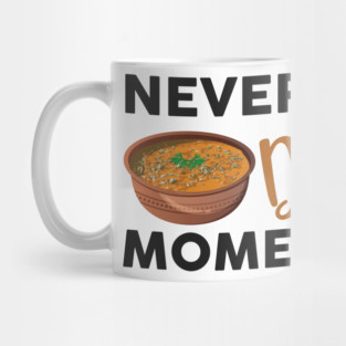 Never a dal moment Indian Food Lover Dal Makhani Bukhara Mug