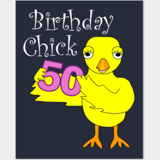 50th Birthday Chick White Text Posters and Art