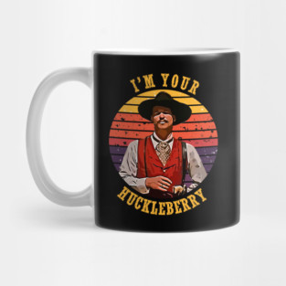 I'm Your Huckleberry Mug