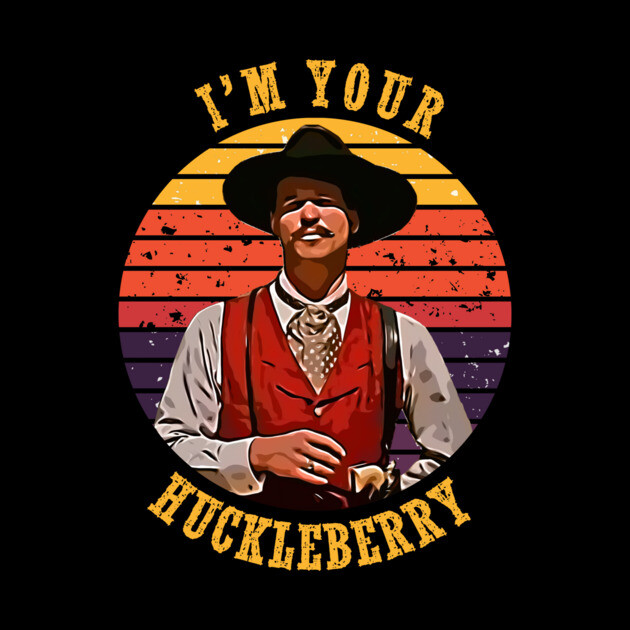 I'm Your Huckleberry by DankyDevito