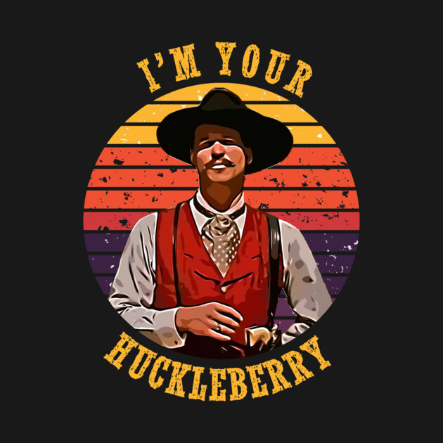 I'm Your Huckleberry by DankyDevito