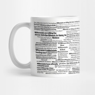Millennials Killing Things Mug