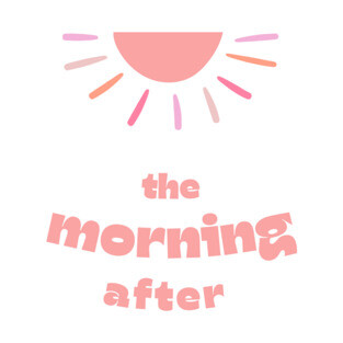 The Morning After - Sun, The Morning After - Sun, The Morning After - Sun T-Shirt