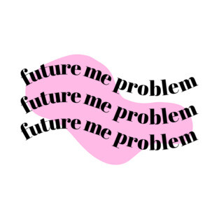 Future Me Problem - Pink Background - Future Me Problem - Pink Background T-Shirt