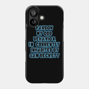 Inhabited by Sam Beckett Phone Case