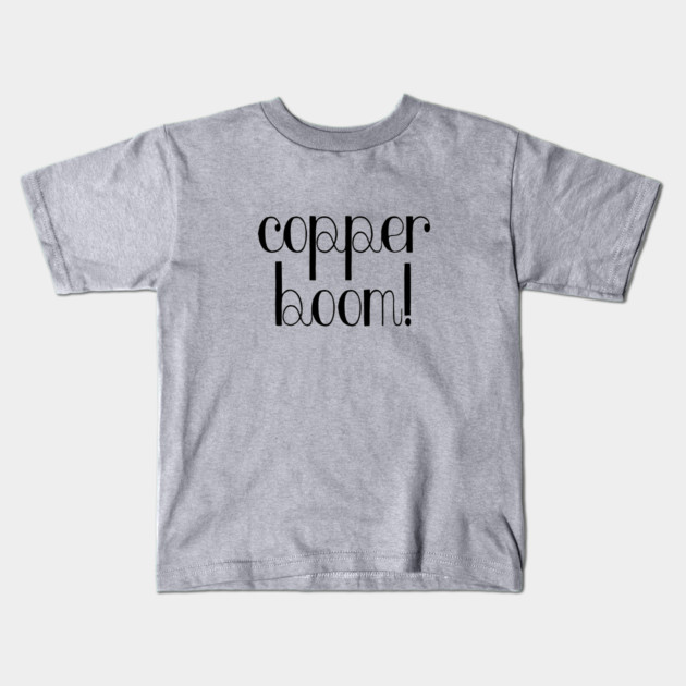 Copper Boom! Kids T-Shirt by Stars Hollow Mercantile