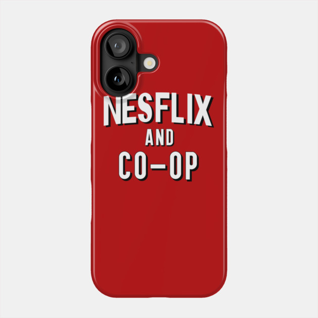 NESflix and Co-op Phone Case by belownormal