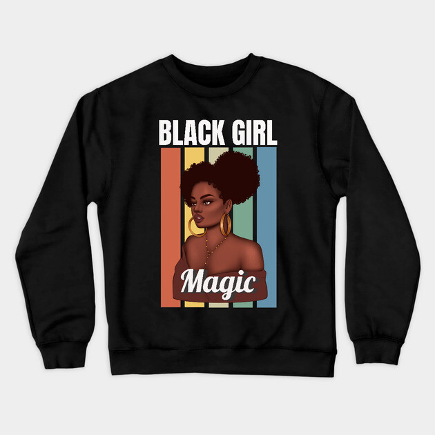 Black Girl Magic, Sexy Black Woman, Black women, Black Queen Crewneck Sweatshirt by UrbanLifeApparel