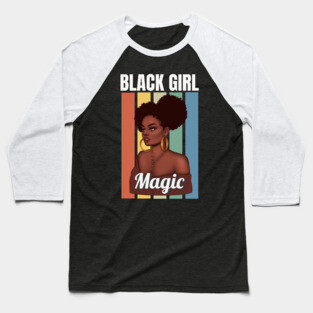 Black Girl Magic, Sexy Black Woman, Black women, Black Queen Baseball T-Shirt