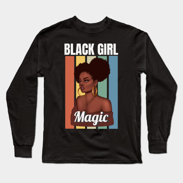 Black Girl Magic, Sexy Black Woman, Black women, Black Queen Long Sleeve T-Shirt by UrbanLifeApparel