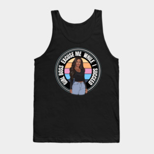 Girl Boss Excuse me while I succeed, lady boss, Black Girl Magic Tank Top