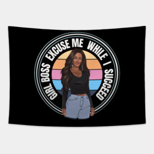 Girl Boss Excuse me while I succeed, lady boss, Black Girl Magic Tapestry