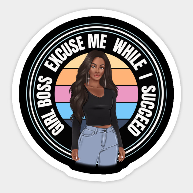Girl Boss Excuse me while I succeed, lady boss, Black Girl Magic Magnet by UrbanLifeApparel