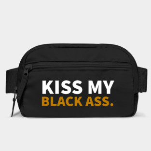 Kiss my Balck Ass. Bag