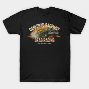 Carlsbad Raceway Drag Racing 1964 T-Shirt
