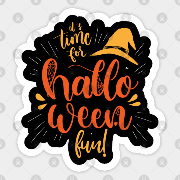 It's time for Halloween Fun! Lettering Novelty T Shirt Tee G Sticker by creative