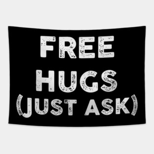 Free Hugs Just Ask Tapestry