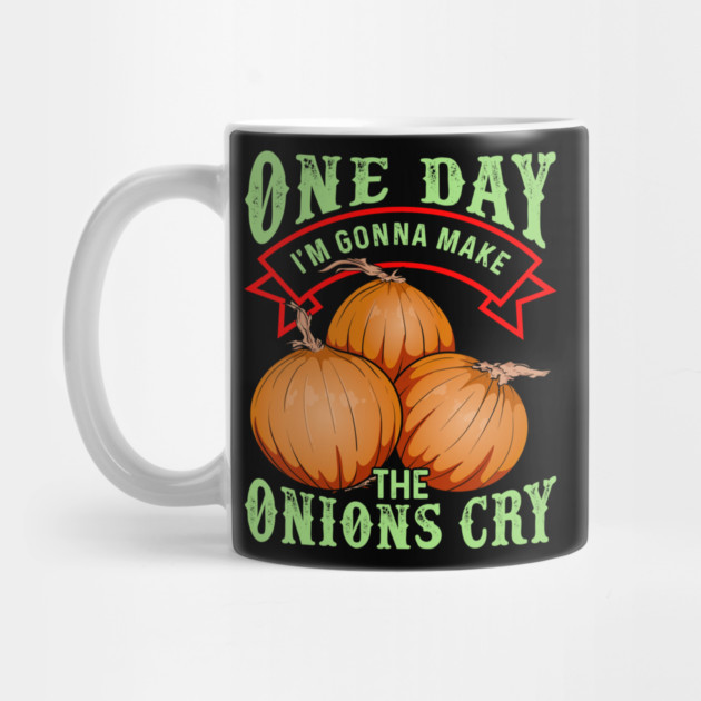 One Day I'm Gonna Make The Onions Cry by belownormal