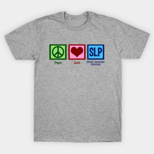 Peace Love Speech Language Pathology T-Shirt