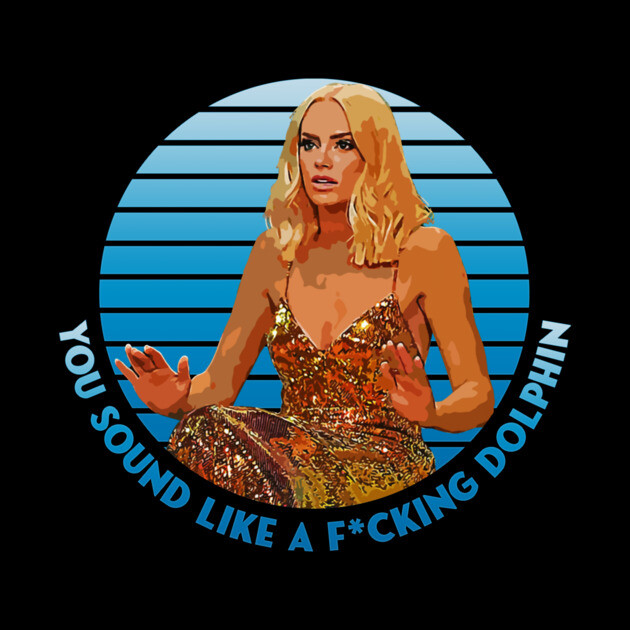 Kathryn Dennis - You Sound Like A F*cking Dolphin by DankyDevito