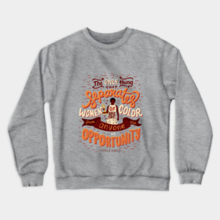 Opportunity Crewneck Sweatshirt