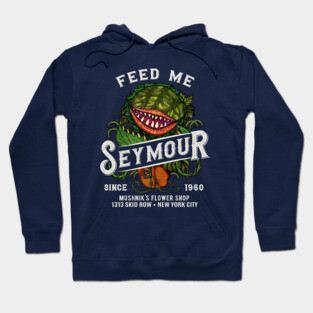 Feed me Seymour Hoodie