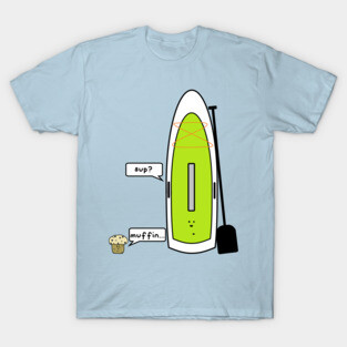 sup? T-Shirt