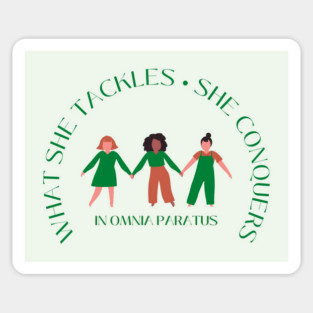 What she tackles, she conquers. In Omnia Paratus - fundraiser Magnet