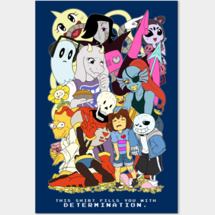 This shirt fills you with DETERMINATION Posters and Art