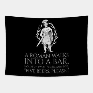 A Roman Walks Into A Bar - Ancient Rome Joke Tapestry