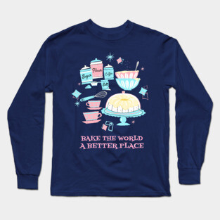 Bake the World Long Sleeve T-Shirt