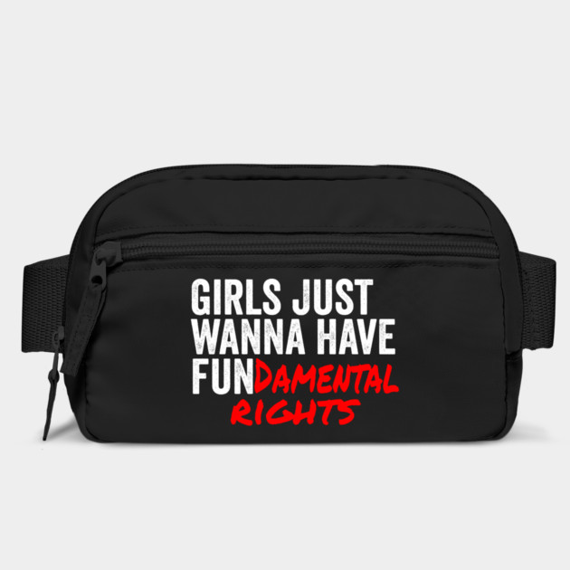 Girls Just Wanna Have Fundamantal Rights by belownormal