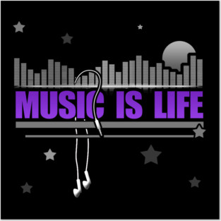 Music is Life Posters and Art