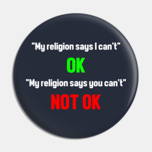 My Religion Pin