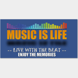 Music is Life 3 - Music is Life Posters and Art