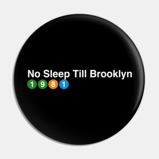 No Sleep Till Brooklyn - 1981 Pin