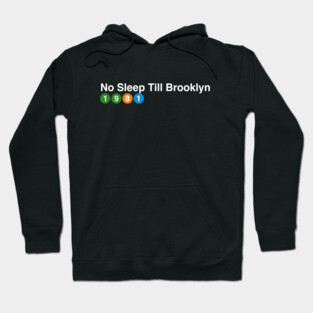 No Sleep Till Brooklyn - 1981 Hoodie