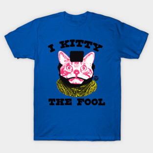 KITTY FOOL T-Shirt