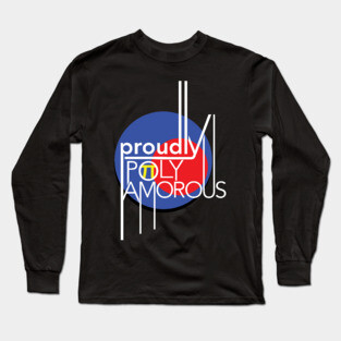 Proudly Polyamorous Long Sleeve T-Shirt