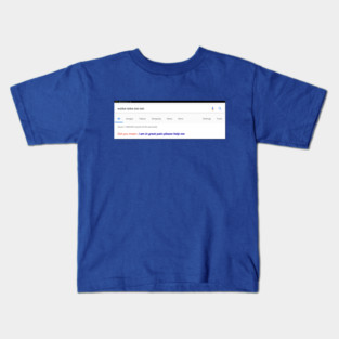 Wubba Lubba Dub Dub Did You Mean "I Am In Great Pain Please Help Me" Google Suggest Kids T-Shirt