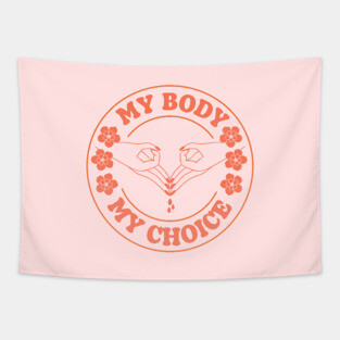 My Body My Choice Tapestry