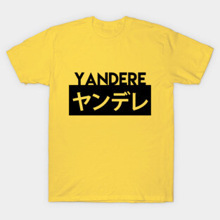 Yandere T-Shirt