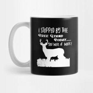Funny Deer Hunting Tree Stand Quote Mug