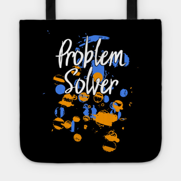 Problem Solver Paint Splatter Tote by belownormal