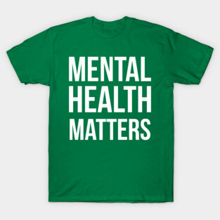 Mental Health Matters (Inverted) T-Shirt