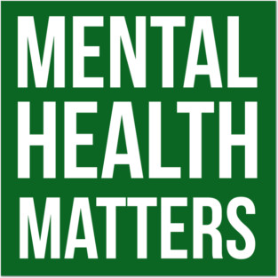 Mental Health Matters (Inverted) Posters and Art