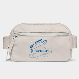 GET JIGGY WITH IT Bag