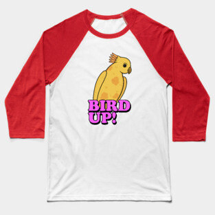 Bird Up! Baseball T-Shirt