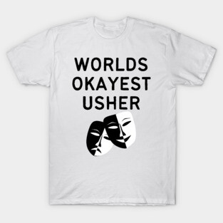 World okayest usher T-Shirt