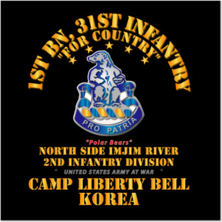 1st Bn 31st Infantry - Camp Liberty Bell Korea - North Side Imjim River Posters and Art